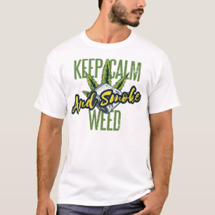KEEP CALM AND SMOKE WEED T-Shirt