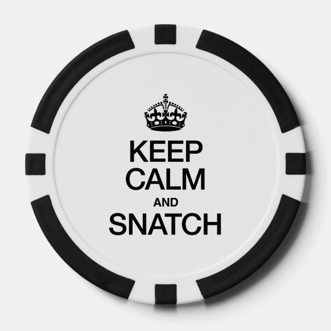 KEEP CALM AND SNATCH POKER CHIPS (Front)