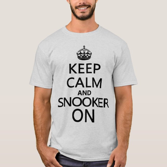 Keep Calm and Snooker On T-Shirt (Front)