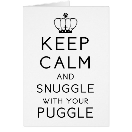 Keep Calm and Snuggle with your Puggle Card (Front)