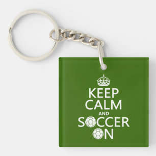 Keep Calm and Soccer On Keychain