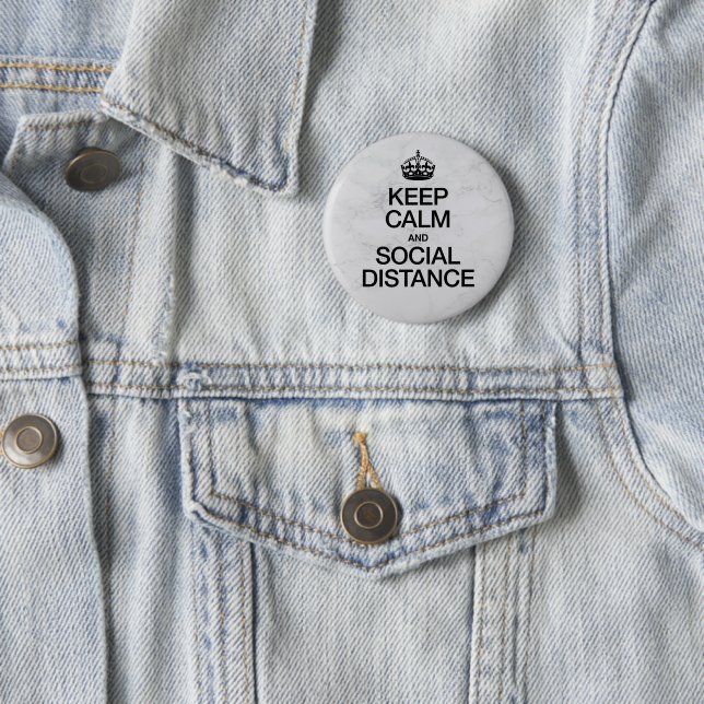 Keep Calm and Social Distance Button (In Situ)