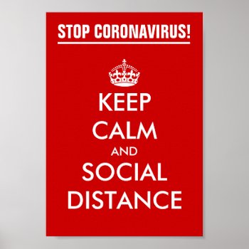 Keep Calm And Social Distance Stop Coronavirus Poster by keepcalmmaker at Zazzle