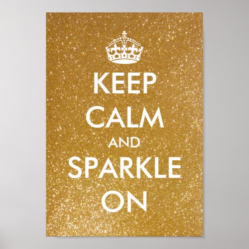 Keep calm and sparkle on gold glitter posters