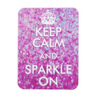 Keep Calm and Sparkle On Magnet