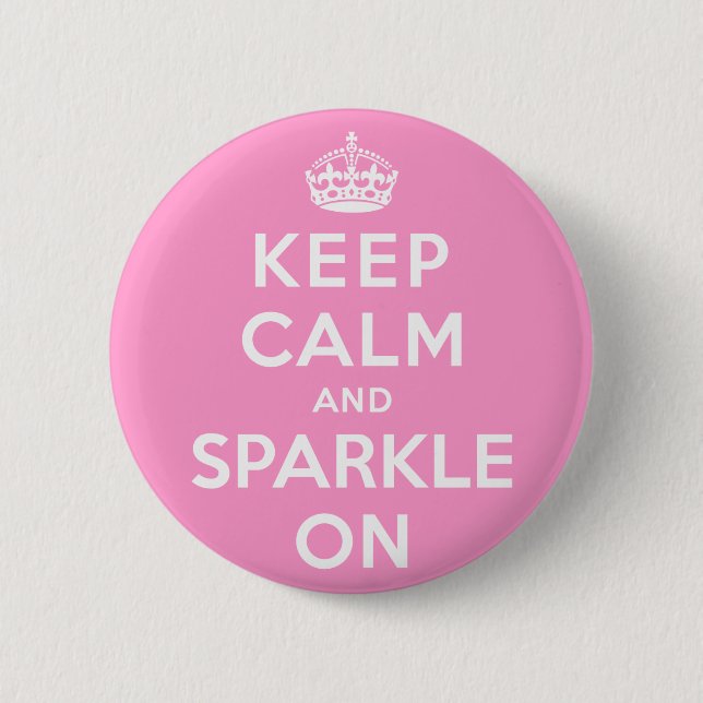 Keep Calm and Sparkle On Pinback Button (Front)