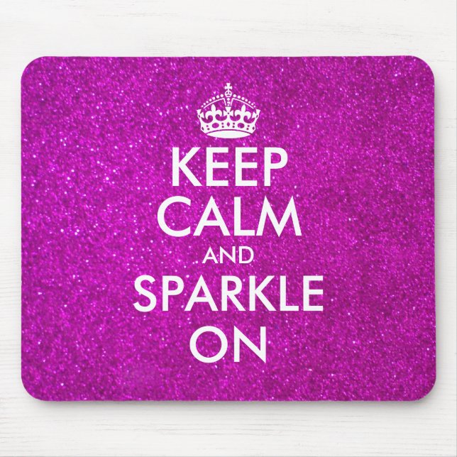 Keep calm and sparkle on pink glitter mouse pad (Front)