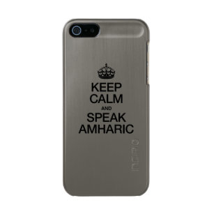 KEEP CALM AND SPEAK AMHARIC METALLIC PHONE CASE FOR iPhone SE/5/5s