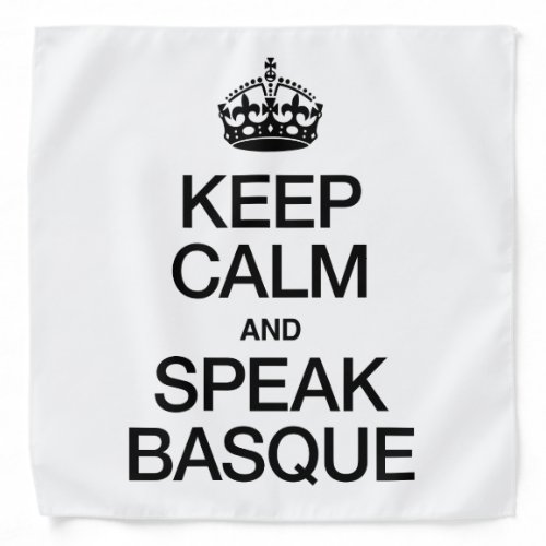KEEP CALM AND SPEAK BASQUE BANDANA