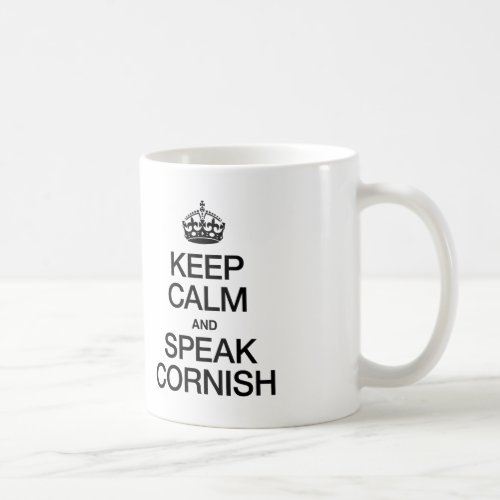 KEEP CALM AND SPEAK CORNISH COFFEE MUG