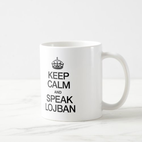 KEEP CALM AND SPEAK LOJBAN COFFEE MUG