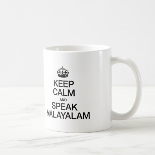KEEP CALM AND SPEAK MALAYALAM COFFEE MUG