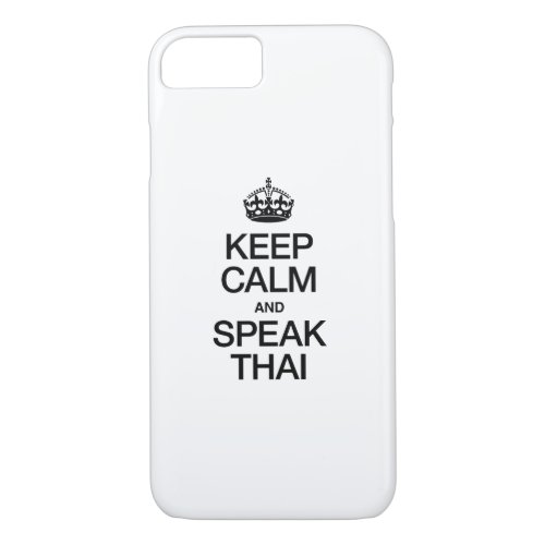 KEEP CALM AND SPEAK THAI iPhone 87 CASE