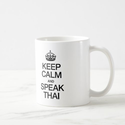 KEEP CALM AND SPEAK THAI COFFEE MUG