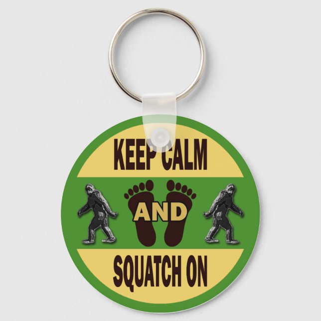 Keep Calm And Squatch On Keychain (Front)