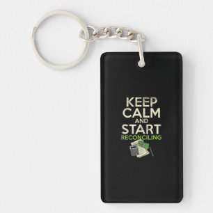 Keep Calm And Start Reconciling For Accountants Keychain