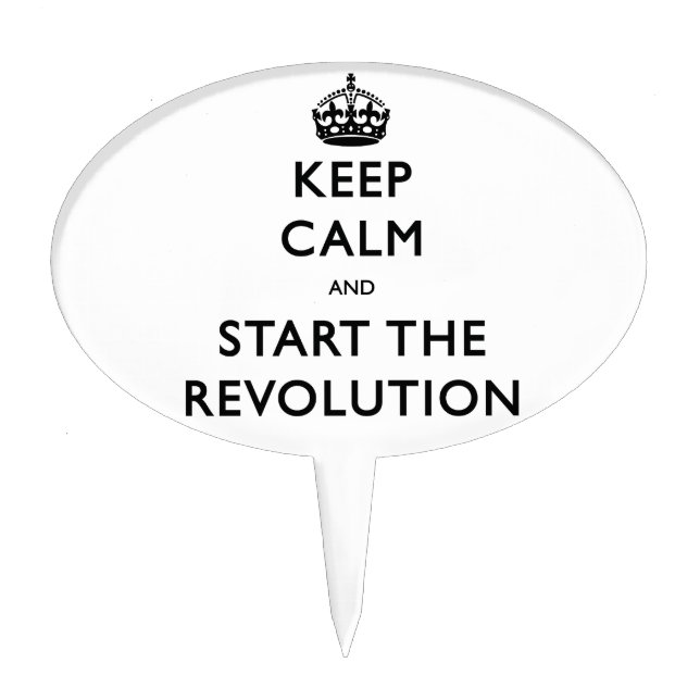 Keep Calm And Start The Revolution Cake Topper (Front)