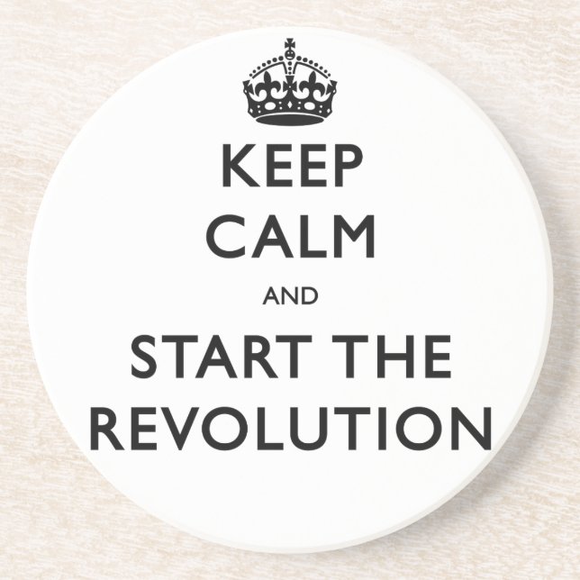 Keep Calm And Start The Revolution Drink Coaster (Front)