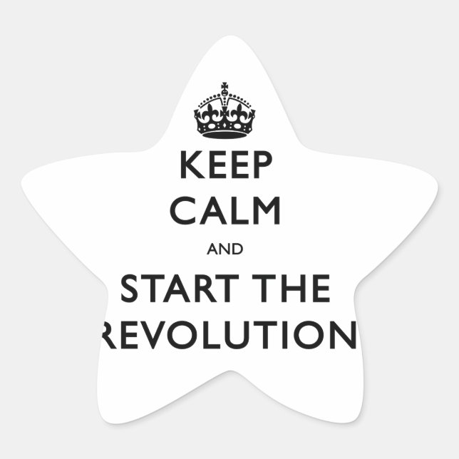 Keep Calm And Start The Revolution Star Sticker (Front)