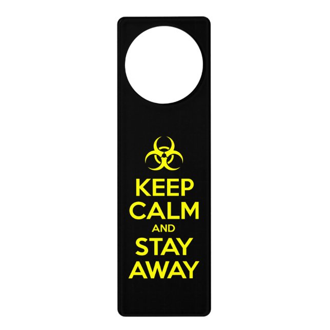 KEEP CALM AND STAY AWAY DOOR HANGER (Front)