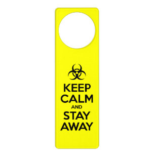 KEEP CALM AND STAY AWAY DOOR HANGER