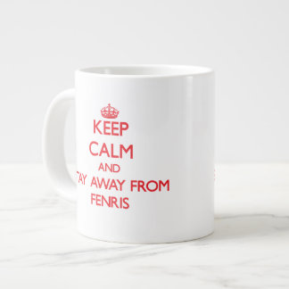 Keep calm and stay away from Fenris Giant Coffee Mug