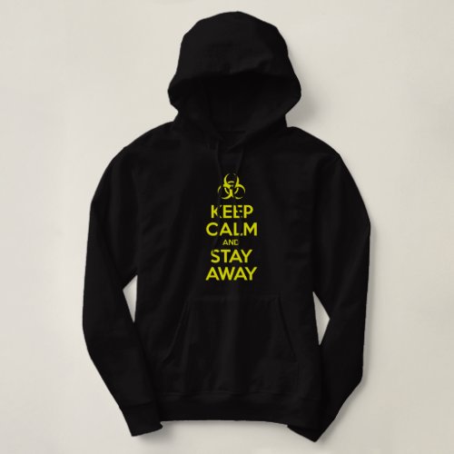 KEEP CALM AND STAY AWAY HOODIE