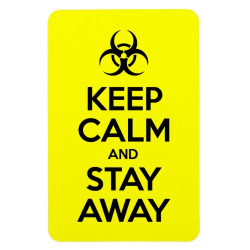KEEP CALM AND STAY AWAY MAGNET