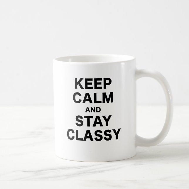 Keep Calm and Stay Classy Coffee Mug (Right)