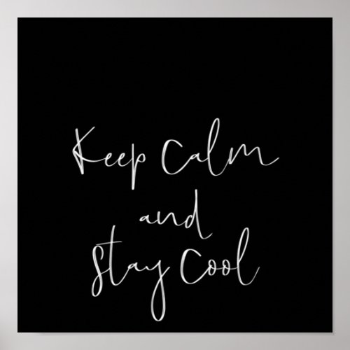 keep calm and stay cool poster