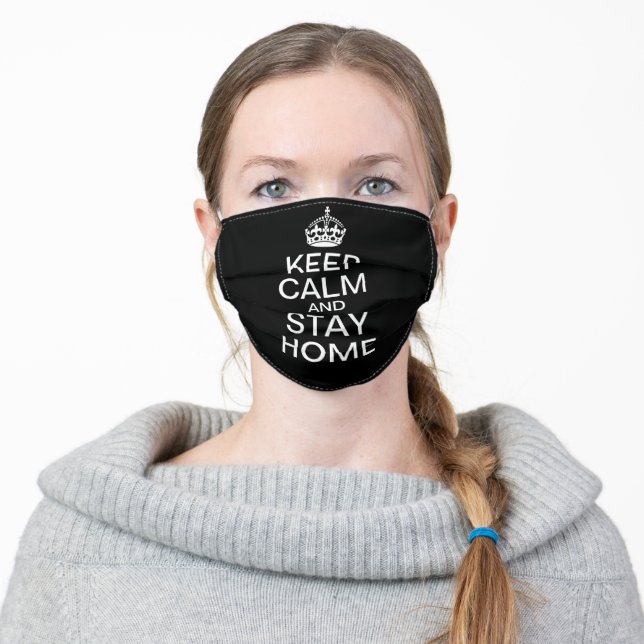 Keep Calm and Stay Home | Black Adult Cloth Face Mask (Worn)