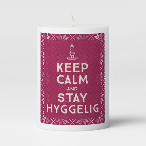 Keep Calm and Stay Hyggelig Pillar Candle