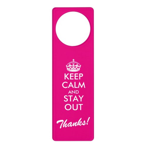 Keep Calm and stay out thanks door hanger