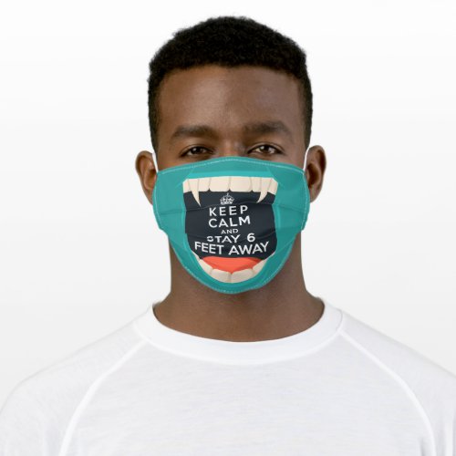 KEEP CALM and STAY SIX FEET AWAY Social Distance Adult Cloth Face Mask