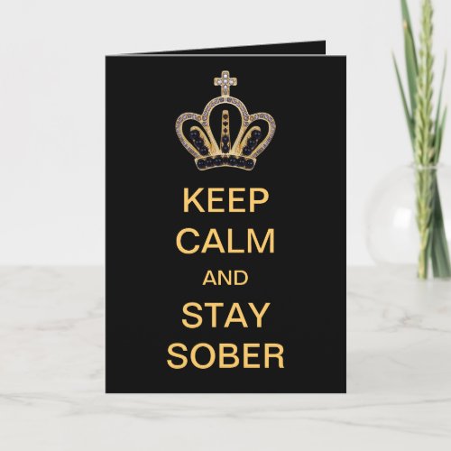 Keep Calm And Stay Sober Card