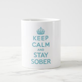 Keep Calm and Stay Sober Mug
