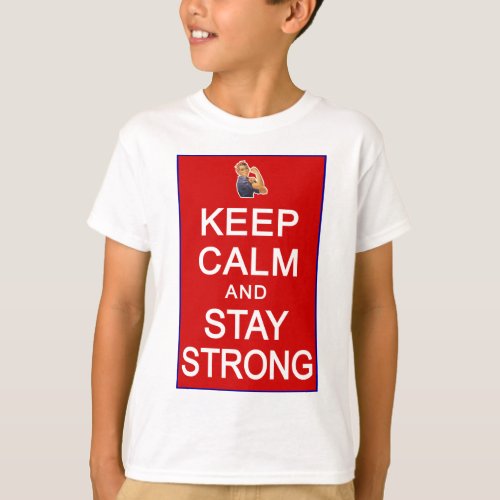 Keep Calm and Stay Strong Womens Rights T_Shirt