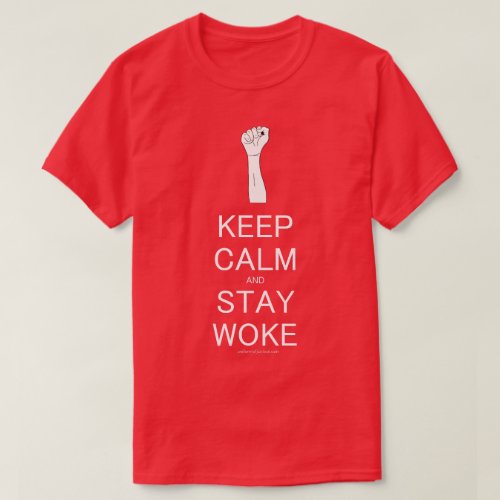 Keep Calm and Stay Woke T_Shirt