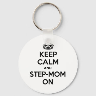 Keep Calm and Step-Mom On Keychain