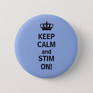 KEEP CALM and STIM ON! Button