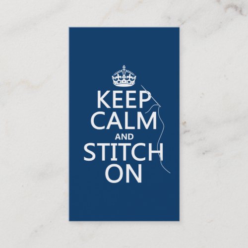 Keep Calm and Stitch On all colors Business Card