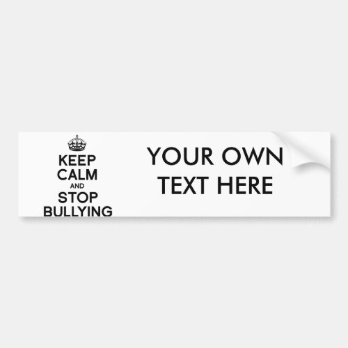 KEEP CALM AND STOP BULLYING BUMPER STICKER