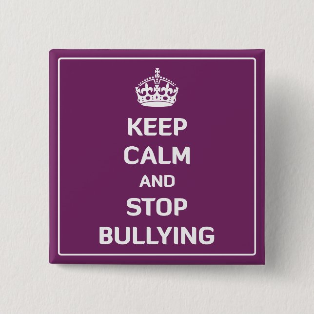 Keep Calm and Stop Bullying Pinback Button (Front)