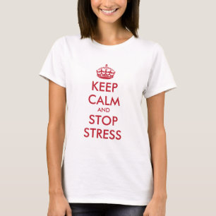 Keep Calm AND STOP STRESS - personalized text T-Shirt