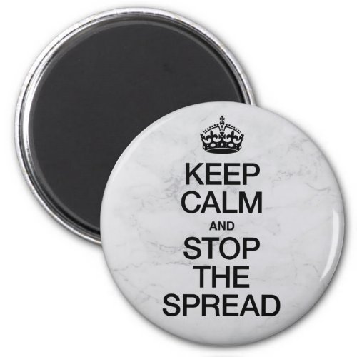 Keep Calm and Stop The Spread Magnet