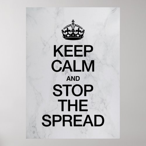 Keep Calm and Stop The Spread Poster