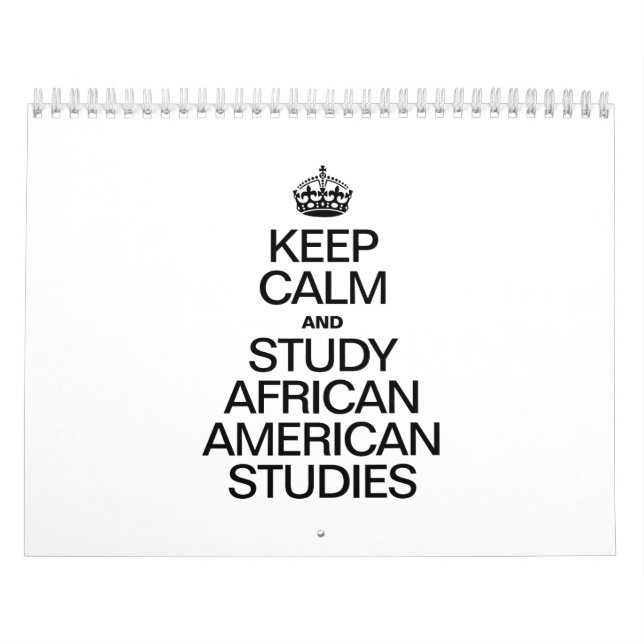 KEEP CALM AND STUDY AFRICAN AMERICAN STUDIES CALENDAR (Cover)