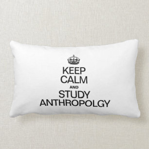 KEEP CALM AND STUDY ANTHROPOLOGY LUMBAR PILLOW