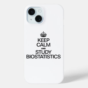 KEEP CALM AND STUDY BIOSTATISTICS iPhone 15 CASE