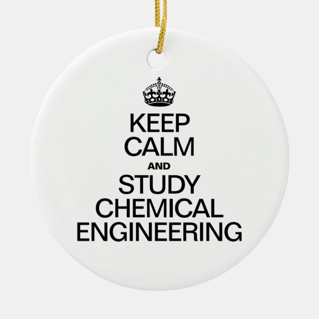 KEEP CALM AND STUDY CHEMICAL ENGINEERING CERAMIC ORNAMENT (Front)